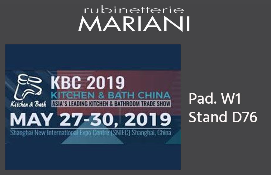  Rubinetterie Mariani @ KITCHEN & BATH 2019 (Shanghai / Cina)